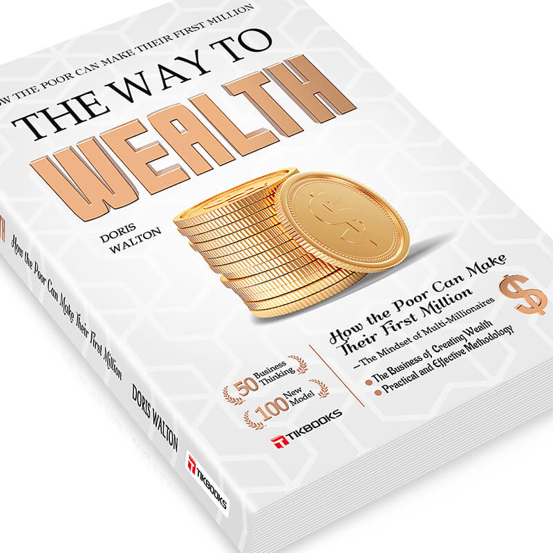 【TIKBOOKS】The Way to Wealth: Financial Freedom – Build Top Money Mindsets from Zero,  Earn While You Sleep, and Make Money Work for You