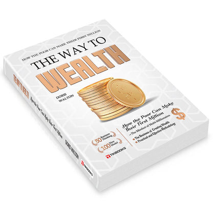 【TIKBOOKS】The Way to Wealth: Financial Freedom – Build Top Money Mindsets from Zero,  Earn While You Sleep, and Make Money Work for You