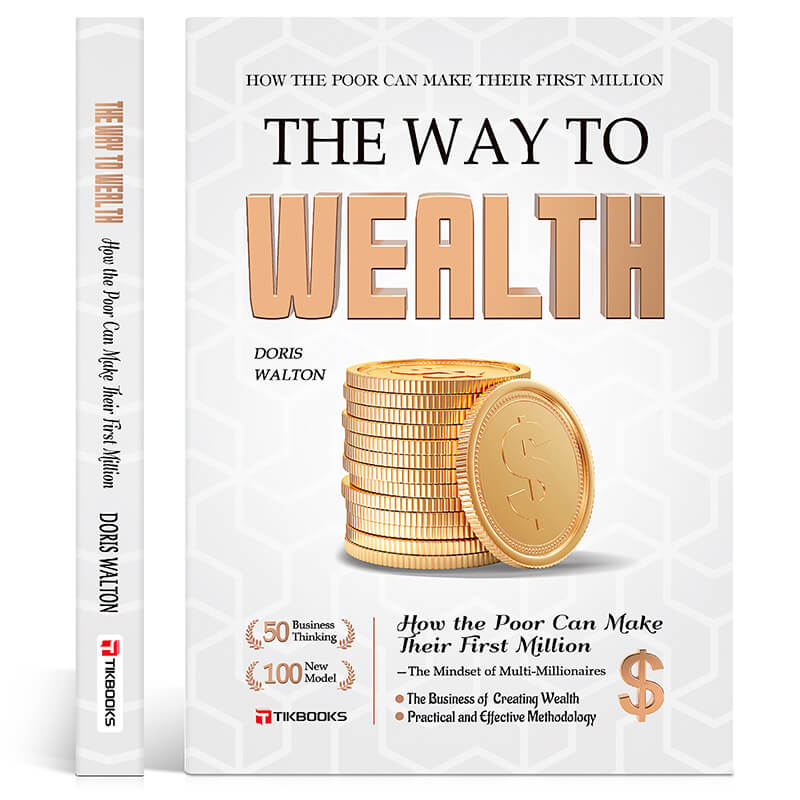 【TIKBOOKS】The Way to Wealth: Financial Freedom – Build Top Money Mindsets from Zero,  Earn While You Sleep, and Make Money Work for You