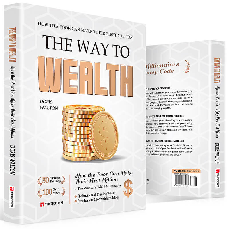 【TIKBOOKS】The Way to Wealth: Financial Freedom – Build Top Money Mindsets from Zero,  Earn While You Sleep, and Make Money Work for You